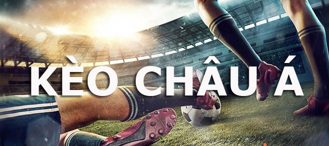 Kèo Châu Á và những thuật ngữ cá cược đá banh tại NBET hay nhất Kèo Châu Á và những thuật ngữ cá cược đá banh tại NBET hay nhất