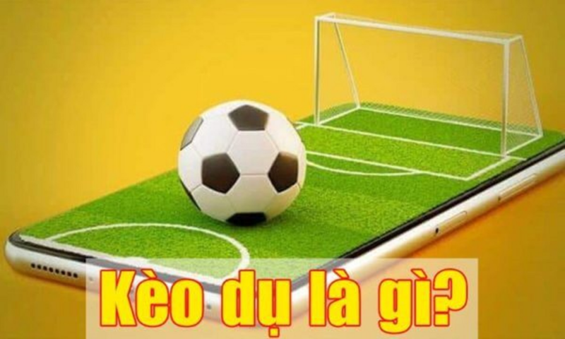 Sơ bộ về dụ kèo cược của nhà cái là gì?