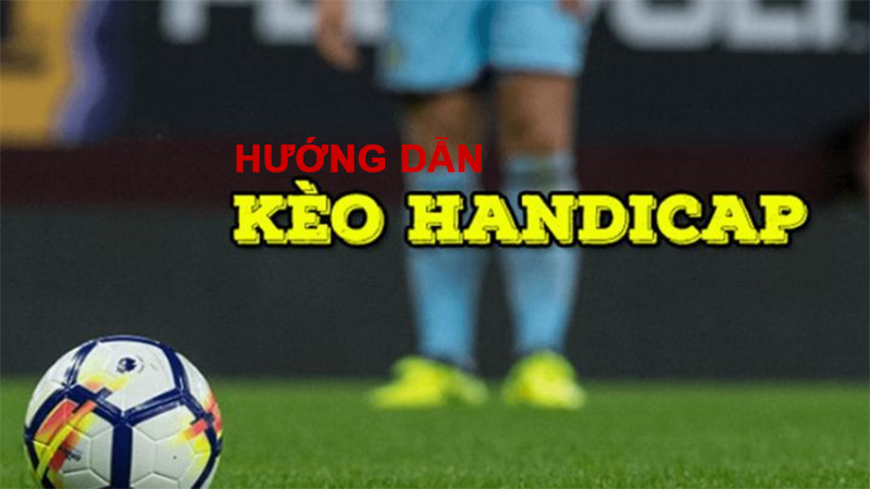 Khám phá cách soi kèo Handicap Euro hiệu quả thắng lớn