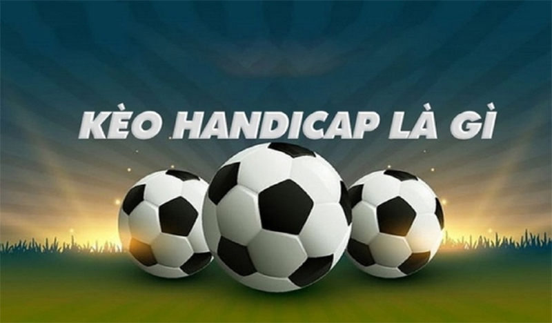 Hiểu đúng về kèo Handicap Euro