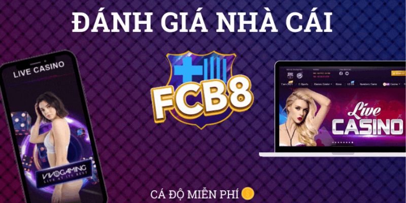 Thông tin đánh giá nhà cái FCB8 thú vị